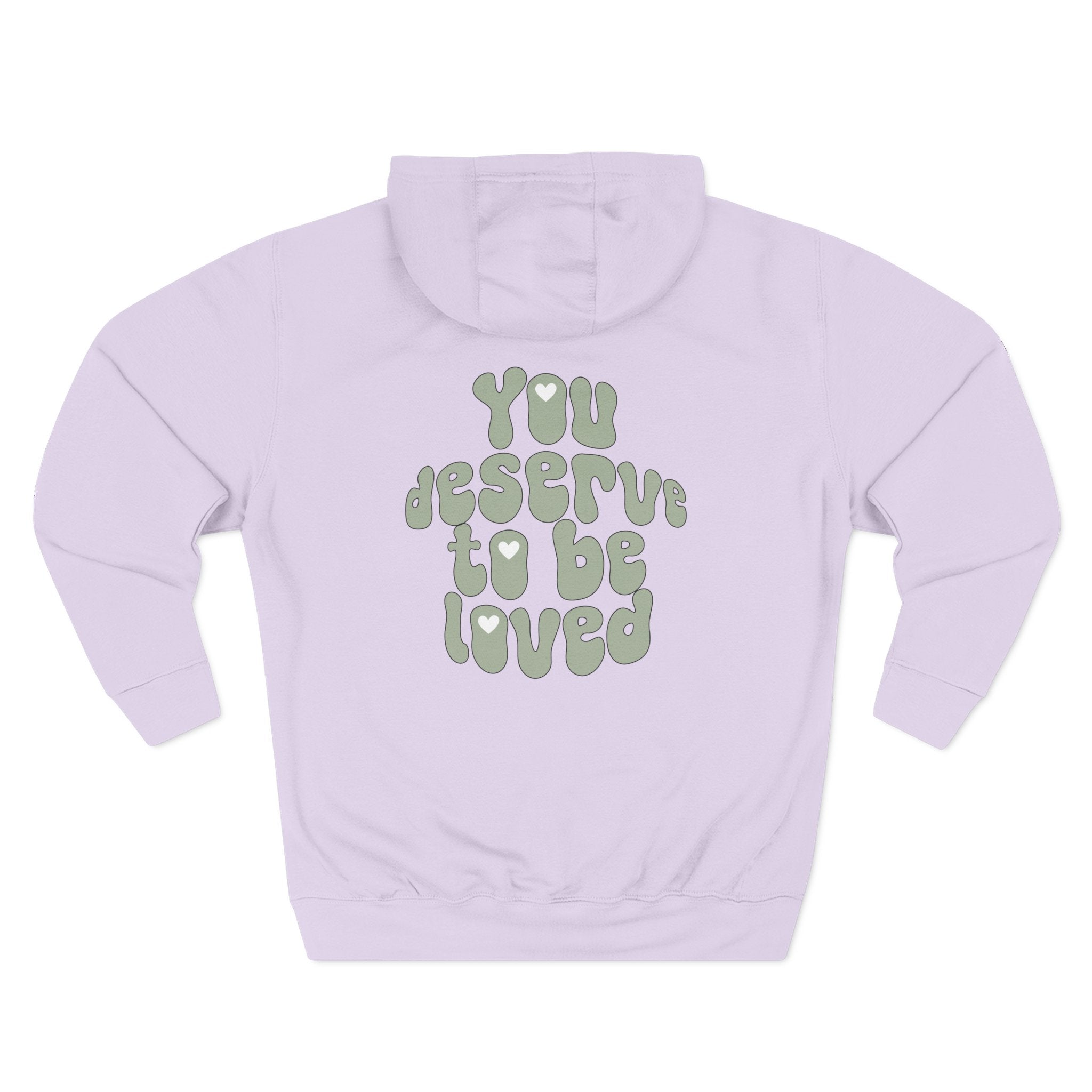 "You Deserve To Be Loved" Hoodie
