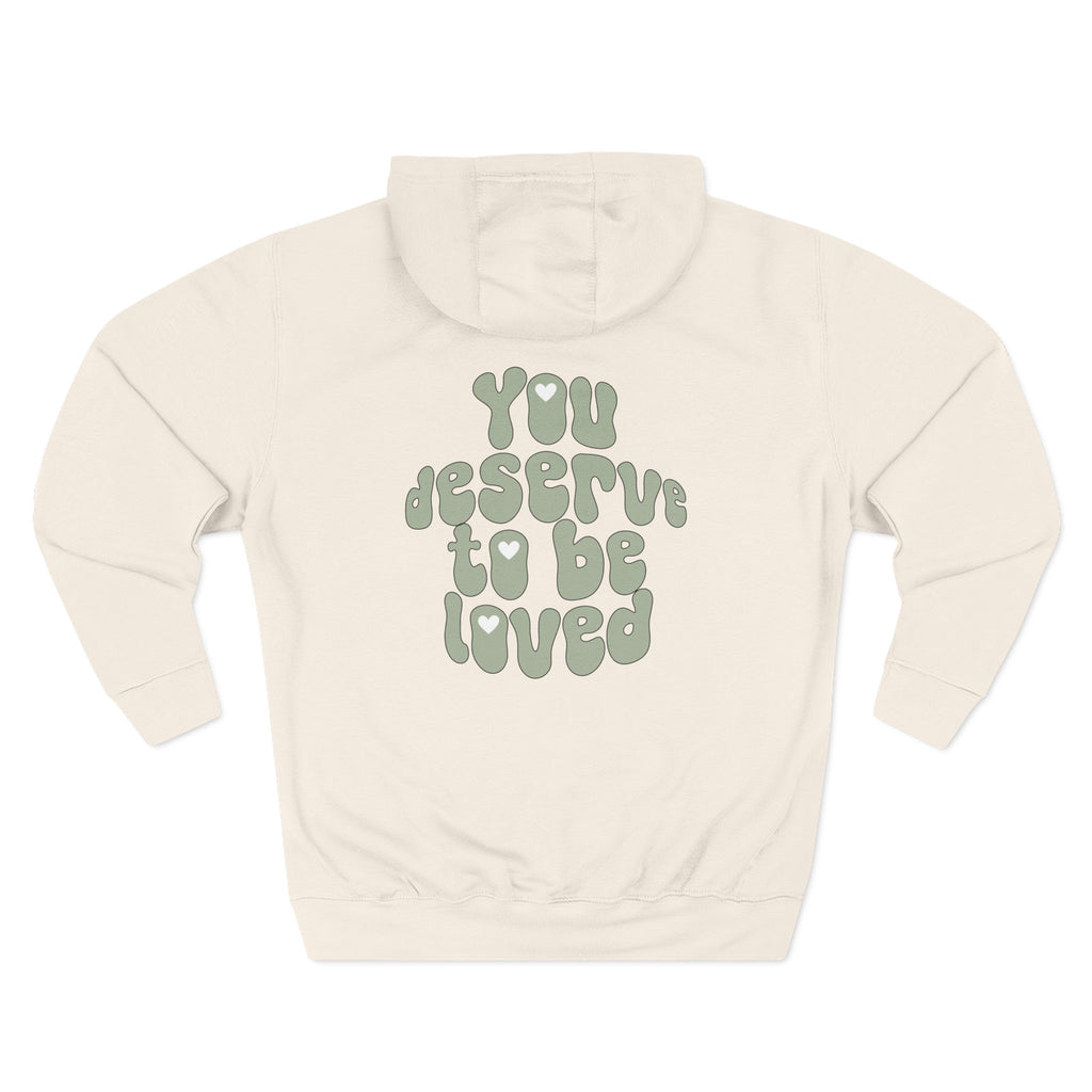 "You Deserve To Be Loved" Hoodie