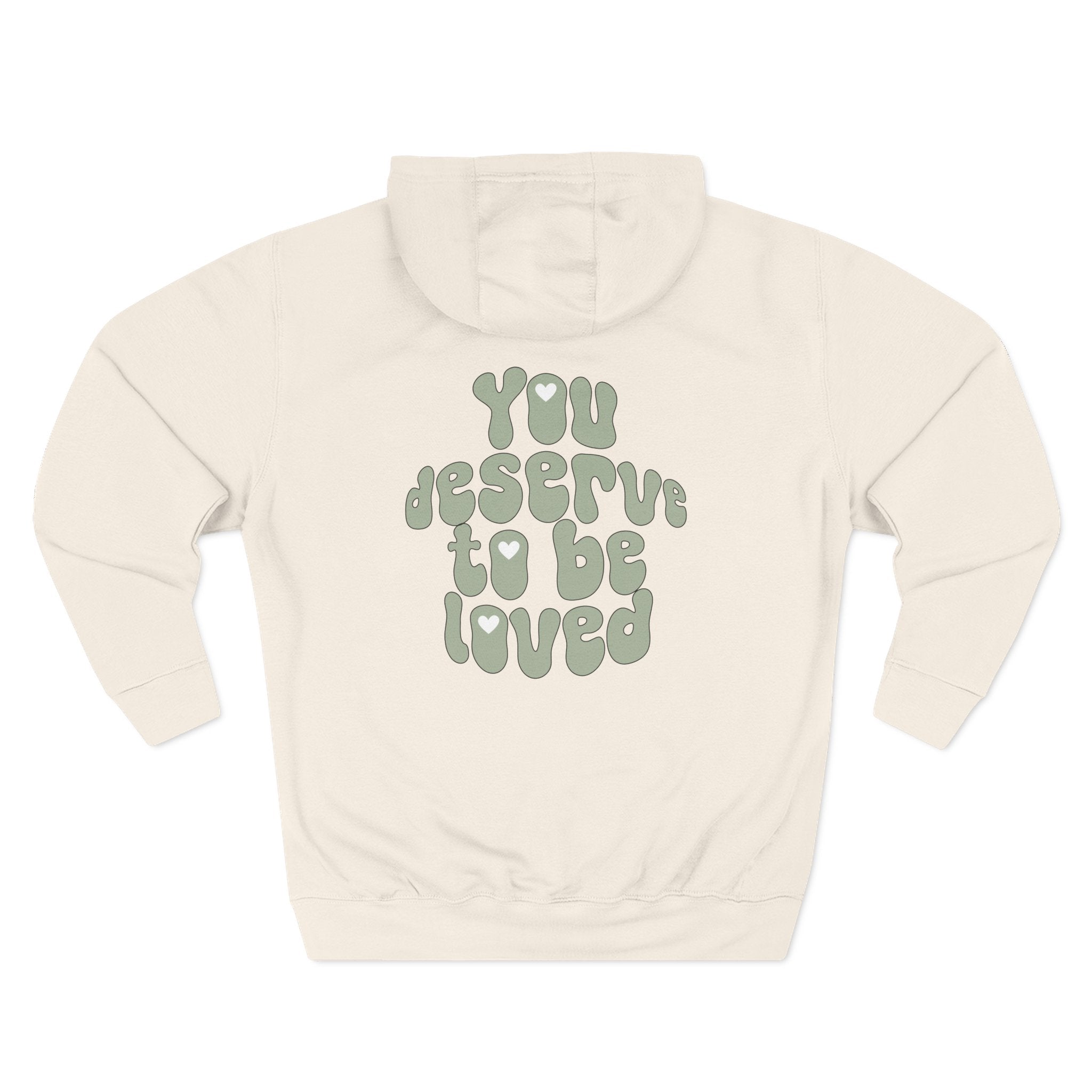 "You Deserve To Be Loved" Hoodie