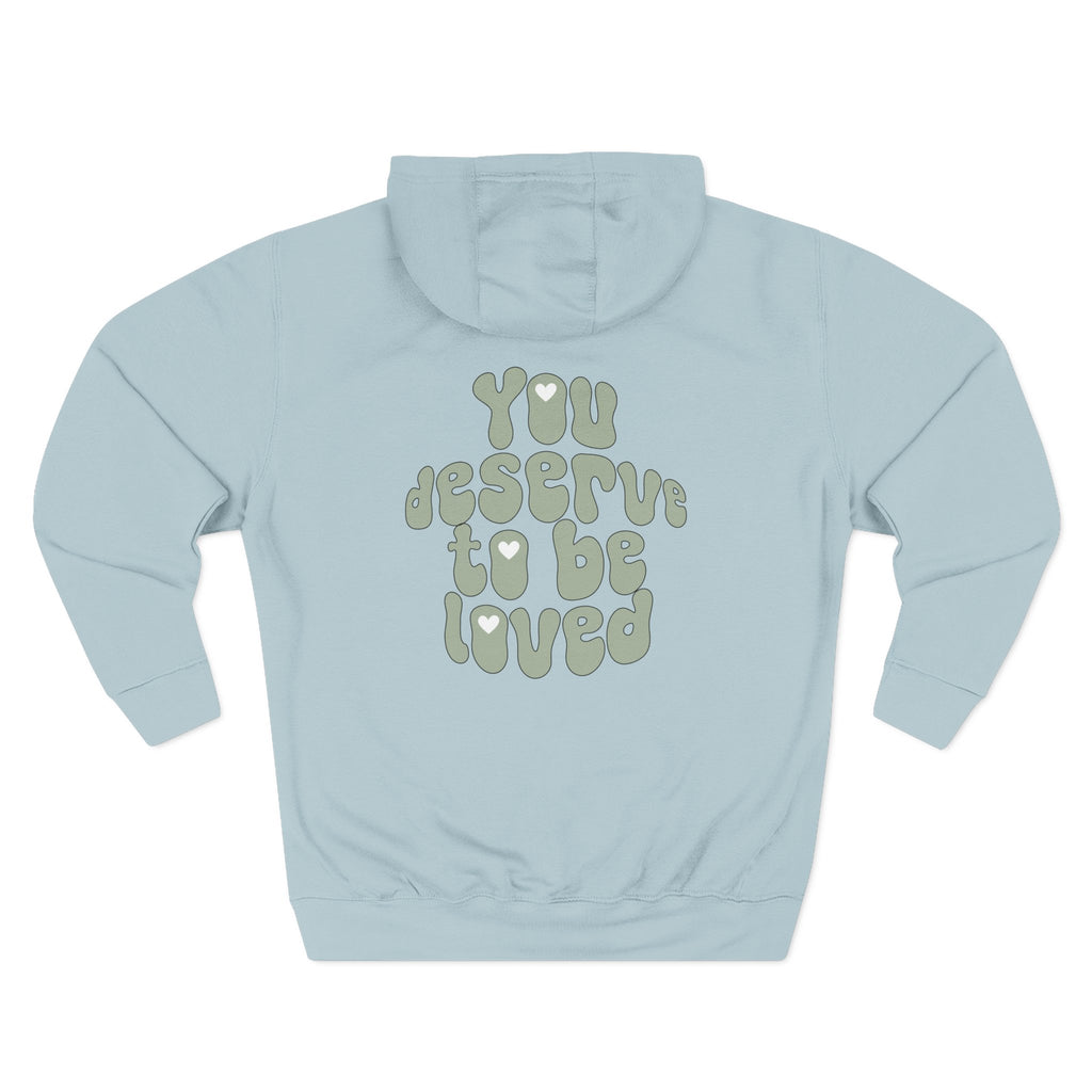 "You Deserve To Be Loved" Hoodie