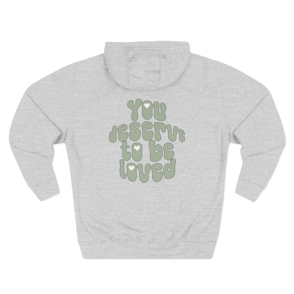"You Deserve To Be Loved" Hoodie