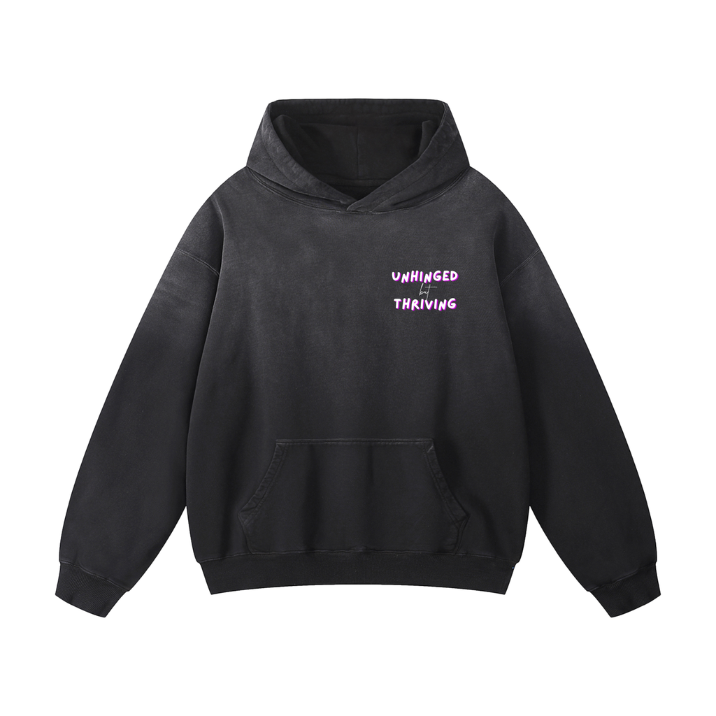 unhinged but thriving hoodie